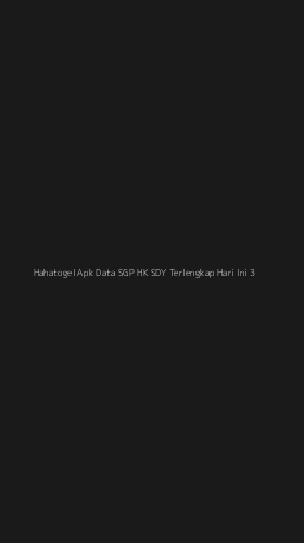 Tampilan Antarmuka Aplikasi Hahatogel Apk Data Sgp Hk Sdy Terlengkap Hari Ini - 3