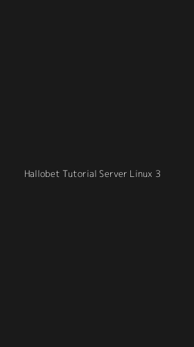 Tampilan Antarmuka Aplikasi Hallobet Tutorial Server Linux - 3
