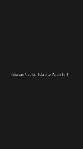 Tampilan Antarmuka Aplikasi Halocuan Prediksi Bola Jitu Malam Ini - 1