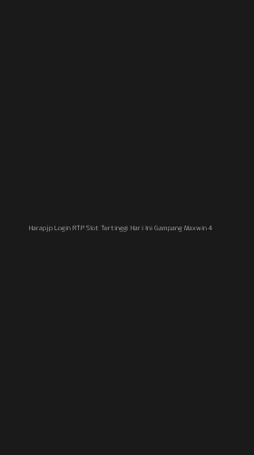 Tampilan Antarmuka Aplikasi Harapjp Login Rtp Slot Tertinggi Hari Ini Gampang Maxwin - 4