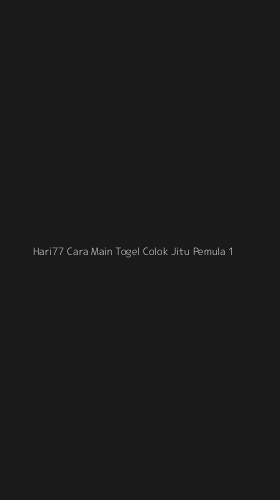Tampilan Antarmuka Aplikasi Hari77 Cara Main Togel Colok Jitu Pemula - 1