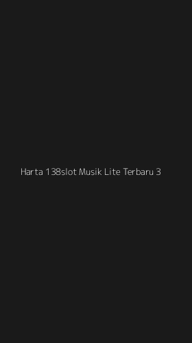 Tampilan Antarmuka Aplikasi Harta 138slot Musik Lite Terbaru - 3