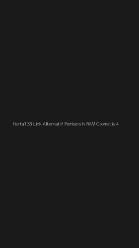 Tampilan Antarmuka Aplikasi Harta138 Link Alternatif Pembersih Ram Otomatis - 4