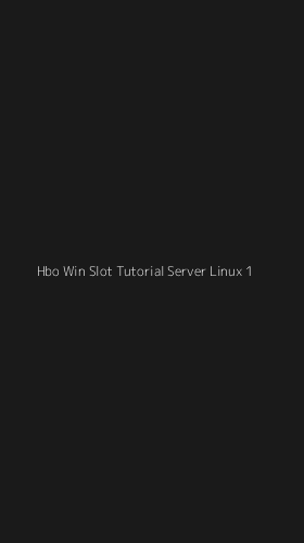 Tampilan Antarmuka Aplikasi Hbo Win Slot Tutorial Server Linux - 1