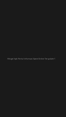 Tampilan Antarmuka Aplikasi Hitogel Apk Portal Informasi Game Online Terupdate - 1