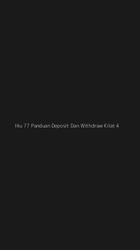 Tampilan Antarmuka Aplikasi Hiu 77 Panduan Deposit Dan Withdraw Kilat - 4