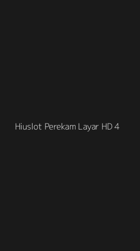 Tampilan Antarmuka Aplikasi Hiuslot Perekam Layar Hd - 4