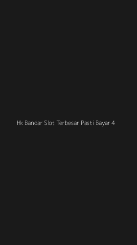 Tampilan Antarmuka Aplikasi Hk Bandar Slot Terbesar Pasti Bayar - 4