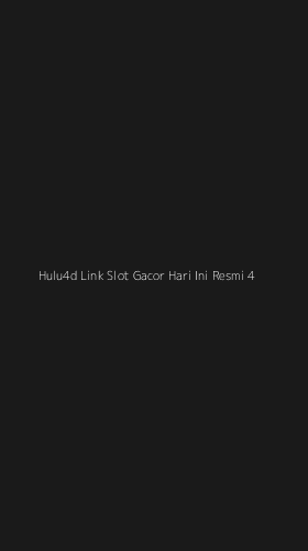 Tampilan Antarmuka Aplikasi Hulu4d Link Slot Gacor Hari Ini Resmi - 4