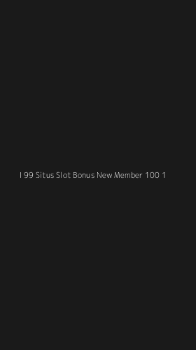 Tampilan Antarmuka Aplikasi I 99 Situs Slot Bonus New Member 100 - 1