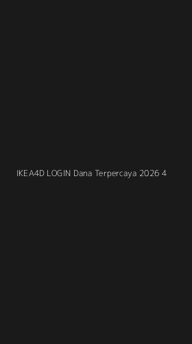 Tampilan Antarmuka Aplikasi Ikea4d Login Dana Terpercaya 2026 - 4