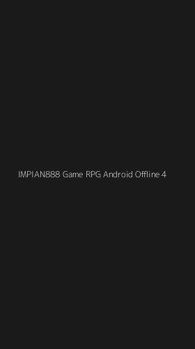Tampilan Antarmuka Aplikasi Impian888 Game Rpg Android Offline - 4