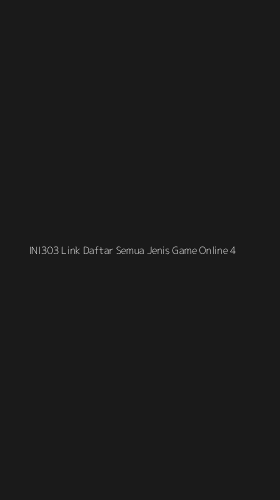 Tampilan Antarmuka Aplikasi Ini303 Link Daftar Semua Jenis Game Online - 4