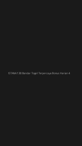 Tampilan Antarmuka Aplikasi Istana138 Bandar Togel Terpercaya Bonus Harian - 4