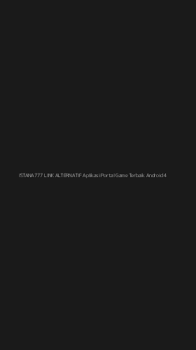 Tampilan Antarmuka Aplikasi Istana777 Link Alternatif Aplikasi Portal Game Terbaik Android - 4