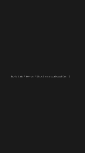 Tampilan Antarmuka Aplikasi Ibu4d Link Alternatif Situs Slot Modal Awal Kecil - 2