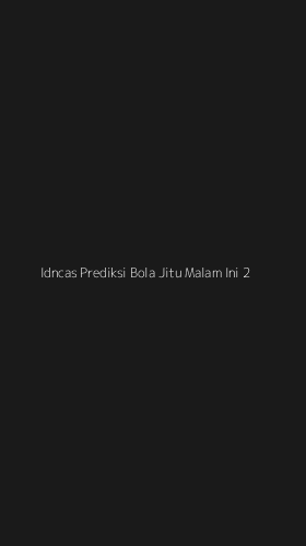Tampilan Antarmuka Aplikasi Idncas Prediksi Bola Jitu Malam Ini - 2