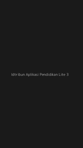 Tampilan Antarmuka Aplikasi Idtribun Aplikasi Pendidikan Lite - 3