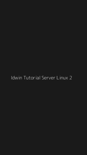 Tampilan Antarmuka Aplikasi Idwin Tutorial Server Linux - 2