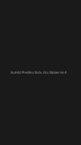 Tampilan Antarmuka Aplikasi Ikut4d Prediksi Bola Jitu Malam Ini - 4