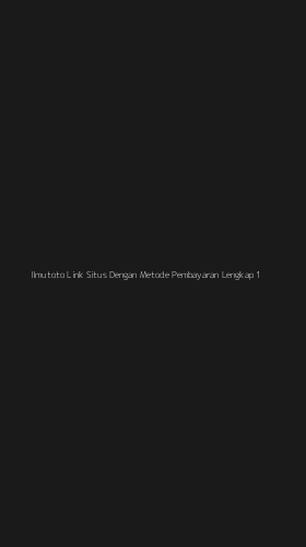 Tampilan Antarmuka Aplikasi Ilmutoto Link Situs Dengan Metode Pembayaran Lengkap - 1