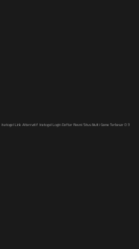 Tampilan Antarmuka Aplikasi Inatogel Link Alternatif Inatogel Login Daftar Resmi Situs Multi Game Terbesar Di Asia - 3