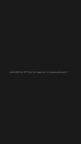 Tampilan Antarmuka Aplikasi Indobit88 Slot Rtp Slot Tertinggi Hari Ini Gampang Maxwin - 3