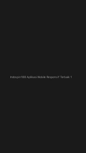 Tampilan Antarmuka Aplikasi Indospin188 Aplikasi Mobile Responsif Terbaik - 1