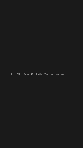 Tampilan Antarmuka Aplikasi Info Slot Agen Roulette Online Uang Asli - 1