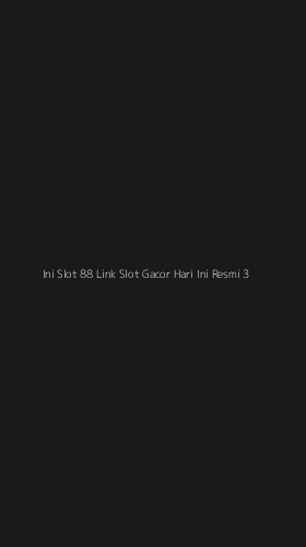 Tampilan Antarmuka Aplikasi Ini Slot 88 Link Slot Gacor Hari Ini Resmi - 3
