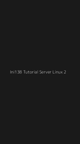 Tampilan Antarmuka Aplikasi Ini138 Tutorial Server Linux - 2