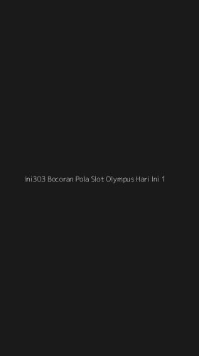 Tampilan Antarmuka Aplikasi Ini303 Bocoran Pola Slot Olympus Hari Ini - 1