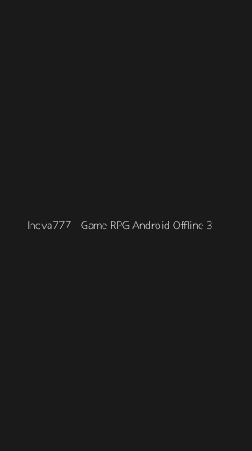 Tampilan Antarmuka Aplikasi Inova777 - Game RPG Android Offline - 3