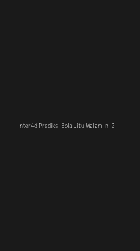 Tampilan Antarmuka Aplikasi Inter4d Prediksi Bola Jitu Malam Ini - 2