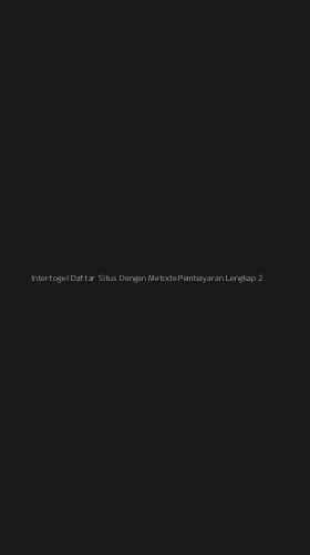 Tampilan Antarmuka Aplikasi Intertogel Daftar Situs Dengan Metode Pembayaran Lengkap - 2