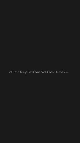 Tampilan Antarmuka Aplikasi Intitoto Kumpulan Game Slot Gacor Terbaik - 4