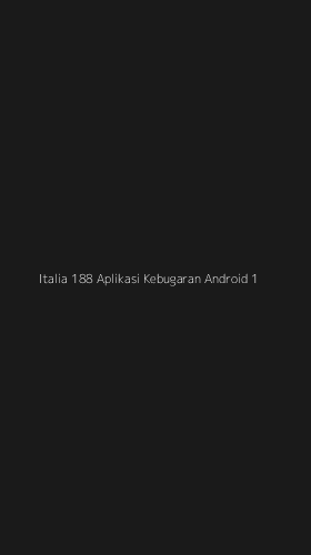 Tampilan Antarmuka Aplikasi Italia 188 Aplikasi Kebugaran Android - 1