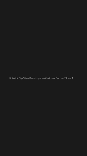 Tampilan Antarmuka Aplikasi Itotolink Rtp Situs Resmi Layanan Customer Service 24jam - 1
