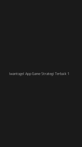 Tampilan Antarmuka Aplikasi Iwantogel App Game Strategi Terbaik - 1