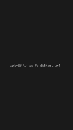 Tampilan Antarmuka Aplikasi Ixplay88 Aplikasi Pendidikan Lite - 4