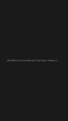 Tampilan Antarmuka Aplikasi Jalak4d Com Link Alternatif Slot Gacor Terbaru - 2