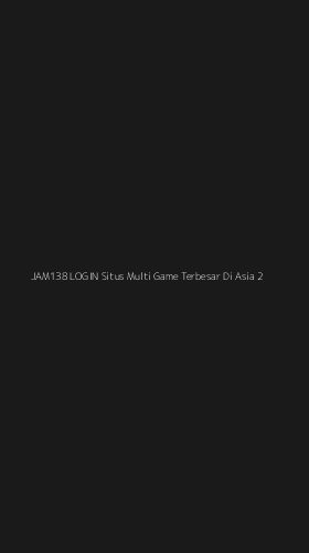 Tampilan Antarmuka Aplikasi Jam138 Login Situs Multi Game Terbesar Di Asia - 2