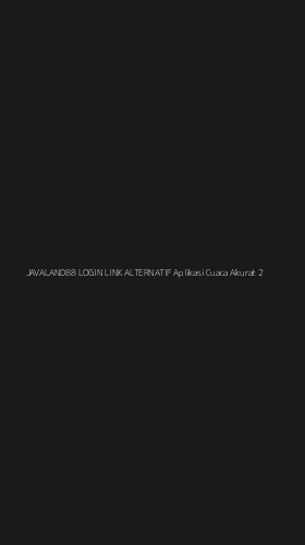 Tampilan Antarmuka Aplikasi Javaland88 Login Link Alternatif Aplikasi Cuaca Akurat - 2
