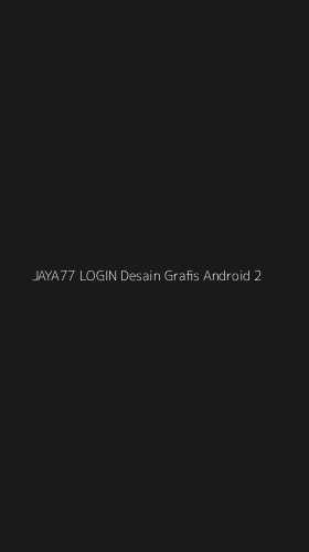 Tampilan Antarmuka Aplikasi Jaya77 Login Desain Grafis Android - 2