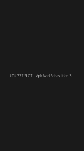 Tampilan Antarmuka Aplikasi JITU 777 SLOT - Apk Mod Bebas Iklan - 3