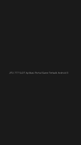Tampilan Antarmuka Aplikasi Jitu 777 Slot Aplikasi Portal Game Terbaik Android - 3