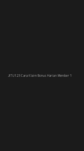 Tampilan Antarmuka Aplikasi Jitu123 Cara Klaim Bonus Harian Member - 1