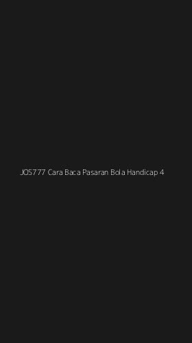 Tampilan Antarmuka Aplikasi Jos777 Cara Baca Pasaran Bola Handicap - 4