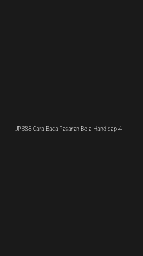 Tampilan Antarmuka Aplikasi Jp388 Cara Baca Pasaran Bola Handicap - 4