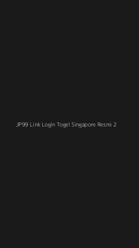 Tampilan Antarmuka Aplikasi Jp99 Link Login Togel Singapore Resmi - 2